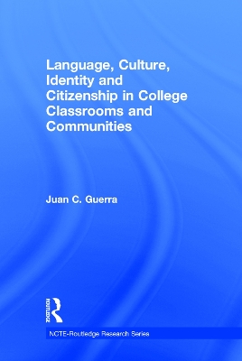 Language, Culture, Identity and Citizenship in College Classrooms and Communities book
