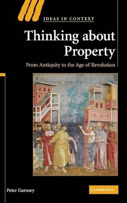 Thinking about Property by Peter Garnsey