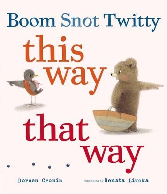 Boom Snot Twitty This Way That Way book