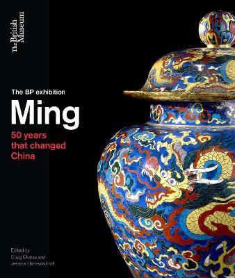 Ming: 50 years that changed China by Craig Clunas