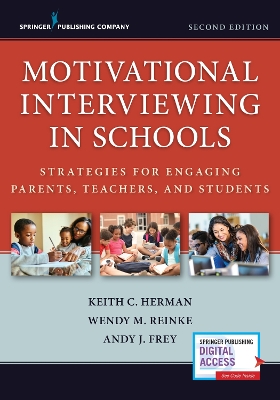 Motivational Interviewing in Schools: Strategies for Engaging Parents, Teachers, and Students by Keith C. Herman