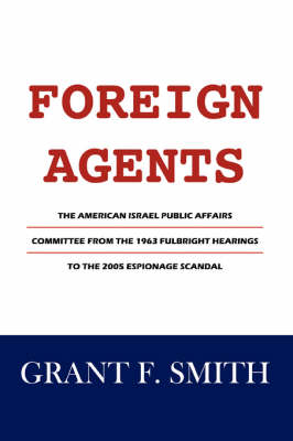 Foreign Agents by Grant F Smith