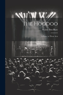 The Hoodoo: A Farce in Three Acts book