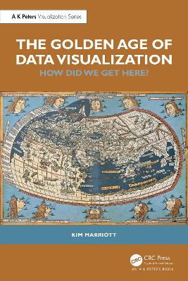 The Golden Age of Data Visualization: How Did We Get Here? book
