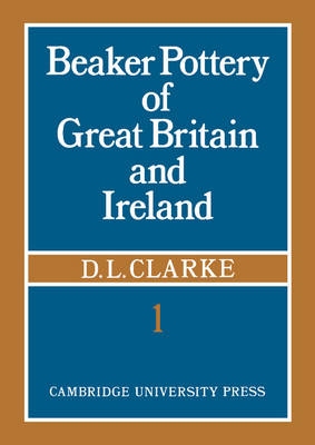 Beaker Pottery of Great Britain and Ireland 2 Part Paperback Set book