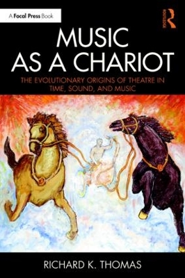 Music as a Chariot by Richard K. Thomas