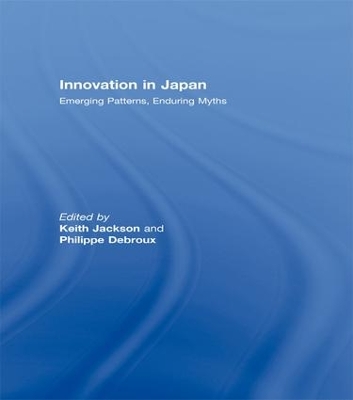 Innovation in Japan: Emerging Patterns, Enduring Myths book