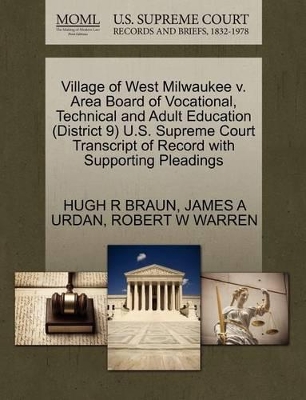 Village of West Milwaukee V. Area Board of Vocational, Technical and Adult Education (District 9) U.S. Supreme Court Transcript of Record with Supporting Pleadings book