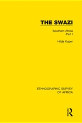 The The Swazi: Southern Africa Part I by Hilda Kuper