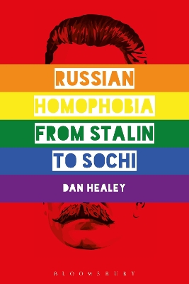 Russian Homophobia from Stalin to Sochi by Professor Dan Healey