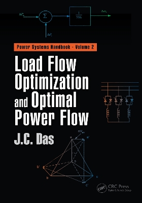 Load Flow Optimization and Optimal Power Flow by J. C. Das
