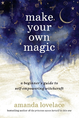 Make Your Own Magic by Amanda Lovelace