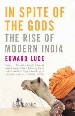 In Spite of the Gods by Edward Luce