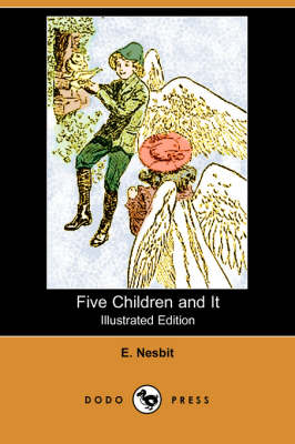 Five Children and It (Illustrated Edition) (Dodo Press) book