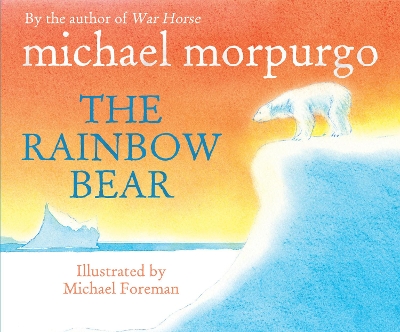 The The Rainbow Bear by Michael Foreman