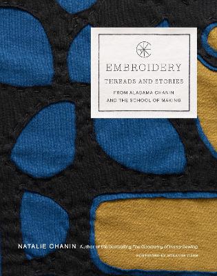 Embroidery: Threads and Stories from Alabama Chanin and The School of Making book