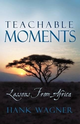 Teachable Moments: Lessons from Africa book