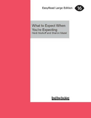 What to Expect When You're Expecting: Fourth Edition by Heidi Murkoff