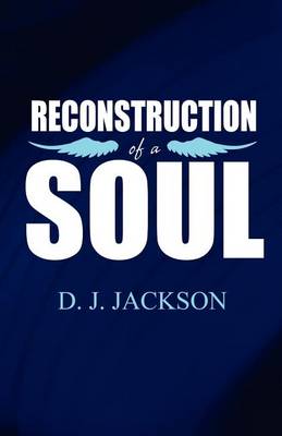 Reconstruction of a Soul book