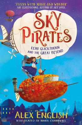 Sky Pirates: Echo Quickthorn and the Great Beyond by Alex English