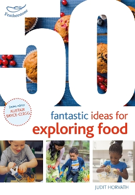 50 Fantastic Ideas for Exploring Food book