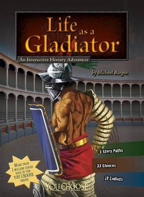 Life as a Gladiator by ,Michael Burgan