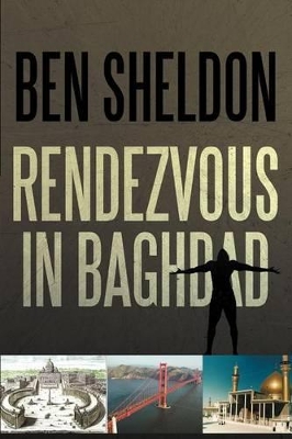 Rendezvous in Baghdad by Ben Sheldon