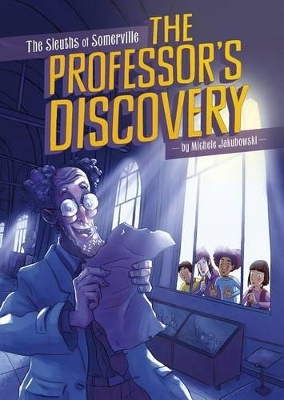 Sleuths of Somerville - Professor's Discovery by Michele Jakubowski