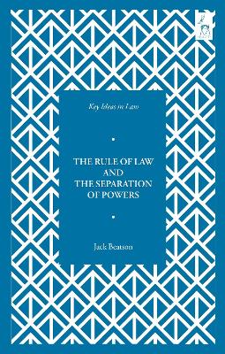 Key Ideas in Law: The Rule of Law and the Separation of Powers book