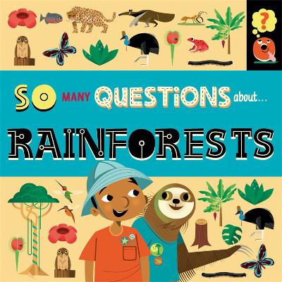 So Many Questions: About Rainforests book