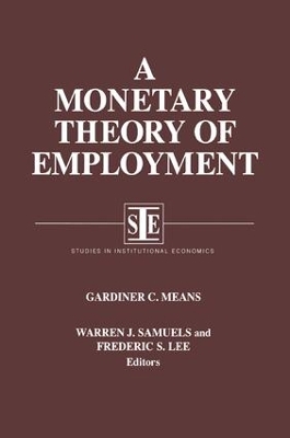 A Monetary Theory of Employment by Gardiner C. Means