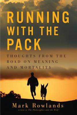 Running with the Pack by Mark Rowlands