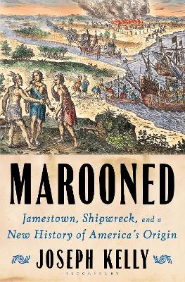 Marooned: Jamestown, Shipwreck, and a New History of America’s Origin book
