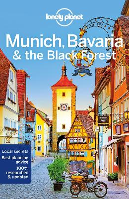 Lonely Planet Munich, Bavaria & the Black Forest by Lonely Planet