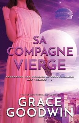 Sa Compagne Vierge: Grands caract�res by Grace Goodwin