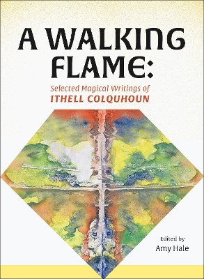 A Walking Flame: Selected Magical Writings of Ithell Colquhoun book