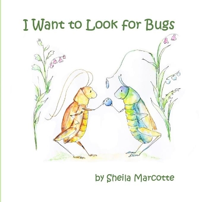 I Want to Look for Bugs book