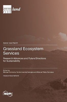 Grassland Ecosystem Services: Research Advances and Future Directions for Sustainability book