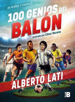 100 genios del balón / 100 Soccer Geniuses book