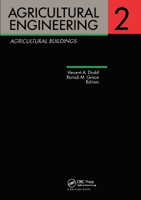 Agricultural Engineering Volume 2: Agricultural Buildings: Proceedings of the Eleventh International Congress on Agricultural Engineering, Dublin, 4-8 September 1989 by Vincent A. Dodd
