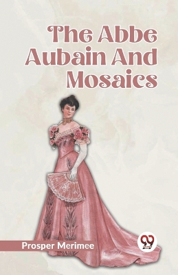 The Abbe Aubain and Mosaics book