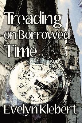 Treading on Borrowed Time book