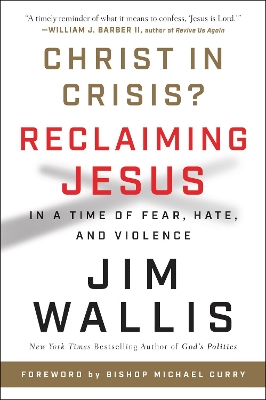 Christ In Crisis?: Reclaiming Jesus in a Time of Fear, Hate, and Violence book