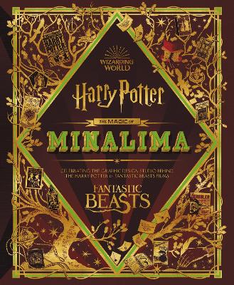 The Magic of Minalima: Celebrating the Graphic Design Studio Behind the Harry Potter & Fantastic Beasts Films by MinaLima