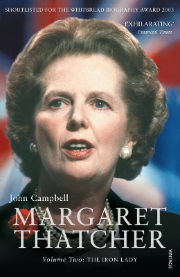 The Margaret Thatcher Volume Two by John Campbell