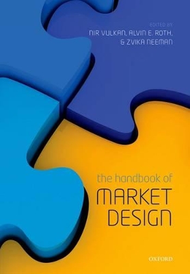The Handbook of Market Design by Nir Vulkan