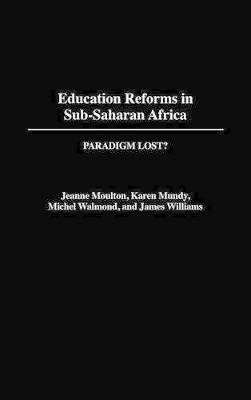 Education Reforms in Sub-Saharan Africa book