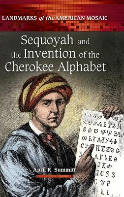 Sequoyah and the Invention of the Cherokee Alphabet book