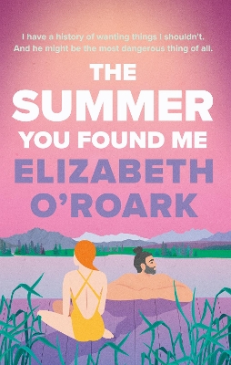 The Summer You Found Me: A deeply emotional romance that you won't be able to put down! book