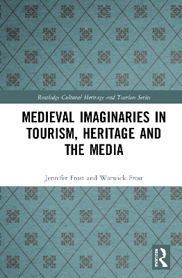 Medieval Imaginaries in Tourism, Heritage and the Media book